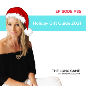 The-LONG-GAME-Episode-85-Holiday-Gift-Guide-2021-with-Sandra-Scaiano