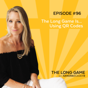 The-LONG-GAME-Episode96-Using-QR-Codes-with-Sandra-Scaiano