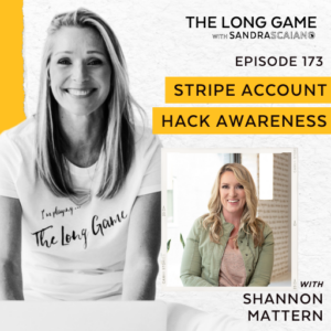 The-Long-Game-with-Sandra-Scaiano-Episode-173-Stripe-Account-Hack-Awareness-with-Shannon-Mattern